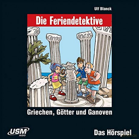 Die Feriendetektive: Die Feriendetektive: Griechen, Götter und Ganoven [CD]