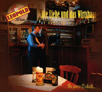 Leopold.Wien: Die Liebe Und Das Wirtshaus-Die Ganze.. [CD]