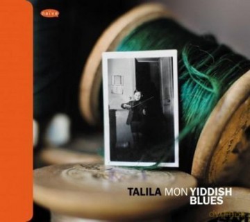 Talila: Mon Yiddish Blues [CD]