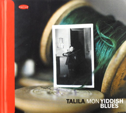 Talila: Mon Yiddish Blues [CD]
