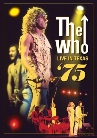 The Who: Live In Texas 75 [DVD]