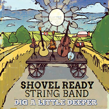 Shovel Ready String Band: Dig A Little Deeper [CD]