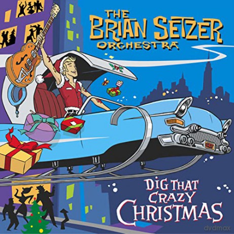 Brian Setzer Orchestra: Dig That Crazy Christmas [CD]