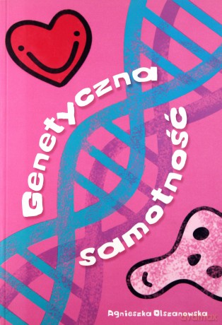 Genetyczna samotność - Agnieszka Olszanowska [KSIĄŻKA]