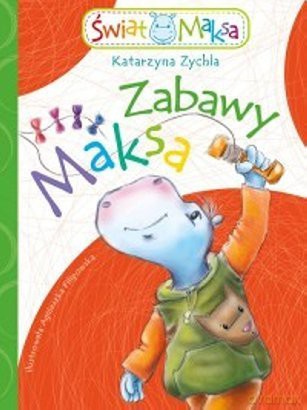 Zabawa z Maksem [KSIĄŻKA]