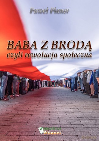Baba z brodą czyli rewolucja społeczna - Paweł Planer [KSIĄŻKA]