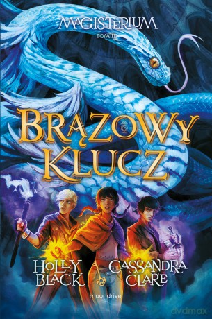 Brązowy klucz. Magisterium (Tom 3) - Holly Black, Cassandra Clare [KSIĄŻKA]