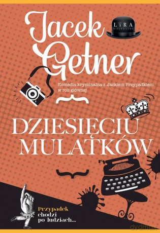 Dziesięciu Mulatków - Jacek Getner [KSIĄŻKA]