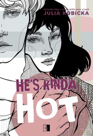 He's Kinda. Hot - Julia Kubicka [KSIĄŻKA]