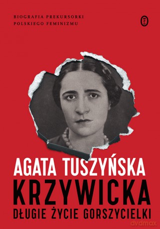 Krzywicka. Długie życie gorszycielki - Agata Tuszyńska [KSIĄŻKA]