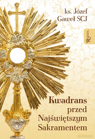 Kwadrans przed najświętszym sakramentem - Józef Gaweł [KSIĄŻKA]