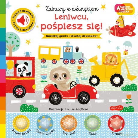 Leniwcu, pośpiesz się! Akademia mądrego dziecka. Zabawy z dźwiękiem - Nick Ackland [KSIĄŻKA]
