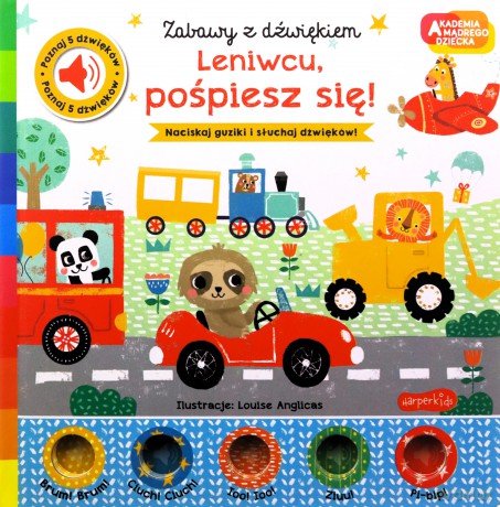 Leniwcu, pośpiesz się! Akademia mądrego dziecka. Zabawy z dźwiękiem - Nick Ackland [KSIĄŻKA]