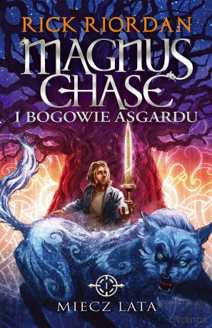 Miecz Lata. Magnus Chase i bogowie Asgardu (Tom 1) - Rick Riordan [KSIĄŻKA]