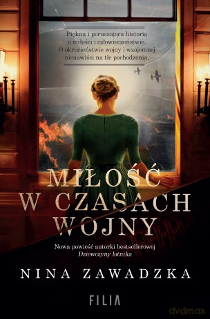 Miłość w czasach wojny - Nina Zawadzka [KSIĄŻKA]