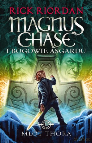 Młot Thora. Magnus Chase i bogowie Asgardu (Tom 2) - Rick Riordan [KSIĄŻKA]
