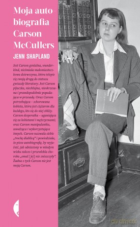 Moja autobiografia Carson McCullers - Jenn Shapland [KSIĄŻKA]