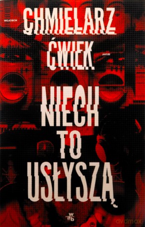 Niech to usłyszą - Wojciech Chmielarz, Jakub Ćwiek [KSIĄŻKA]
