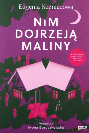 Nim dojrzeją maliny - Eugenia Kuzniecowa [KSIĄŻKA]