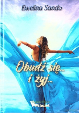Obudź się i żyj - Ewelina Sando [KSIĄŻKA]