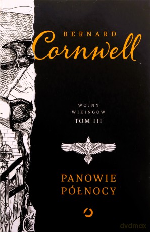 Panowie Północy. Wojny wikingów (Tom 3) - Bernard Cornwell [KSIĄŻKA]