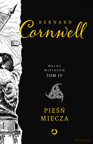 Pieśń miecza. Wojny wikingów (Tom 4) - Bernard Cornwell [KSIĄŻKA]