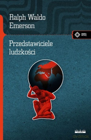 Przedstawiciele ludzkości - Thomas Waldo Emerson [KSIĄŻKA]