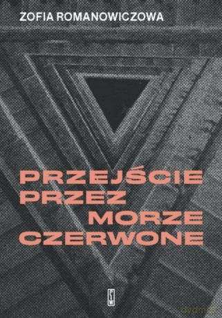 Przejście przez Morze Czerwone - Zofia Romanowiczowa [KSIĄŻKA]