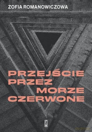 Przejście przez Morze Czerwone - Zofia Romanowiczowa [KSIĄŻKA]