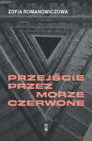 Przejście przez Morze Czerwone - Zofia Romanowiczowa [KSIĄŻKA]