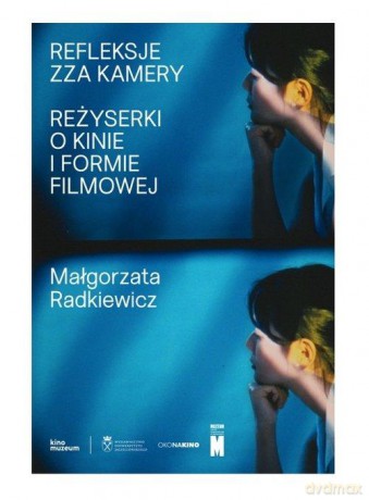 Refleksje zza kamery - Małgorzata Radkiewicz [KSIĄŻKA]