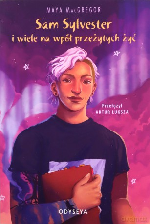 Sam Sylvester i wiele na wpół przeżytych żyć - Maya MacGregor [KSIĄŻKA]