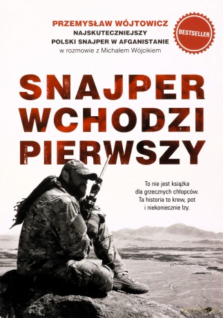 Snajper wchodzi pierwszy - Przemysław Wójtowicz, Michał Wójcik [KSIĄŻKA]