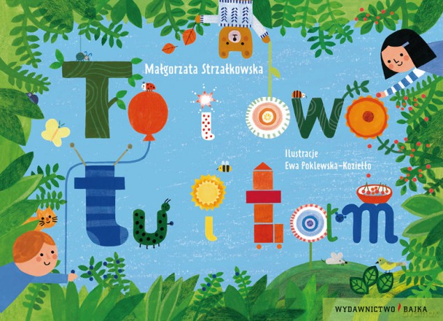 To i owo tu i tam. Pierwsza książka małego dziecka - Małgorzata Strzałkowska [KSIĄŻKA]