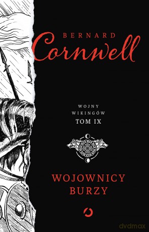 Wojownicy burzy. Wojny wikingów (Tom 9) - Bernard Cornwell [KSIĄŻKA]