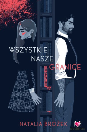 Wszystkie nasze granice - Natalia Brożek [KSIĄŻKA]