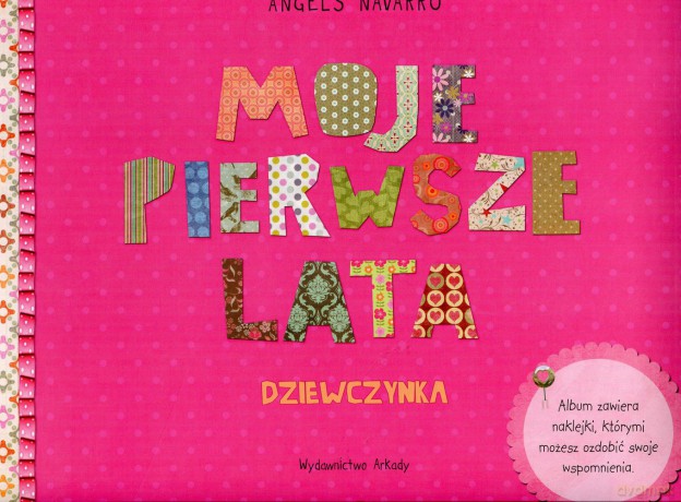 Moje Pierwsze Lata. Dziewczynka [KSIĄŻKA]