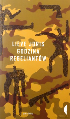 Godzina Rebeliantów - Lieve Joris [KSIĄŻKA]