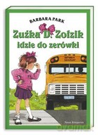 Zuźka D. Zołzik idzie zerówki - Barbara Park [KSIĄŻKA]