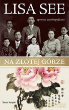 Na Złotej Górze - Lisa See [KSIĄŻKA]