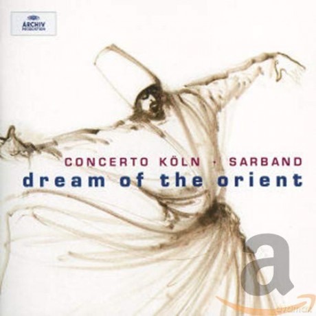 Concerto Koln: Dream Of The Orient [CD]