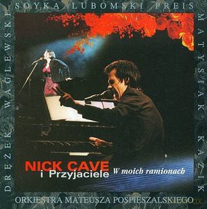 Nick Cave I Przyjaciele: W Moich Ramionach (reedycja) [CD]