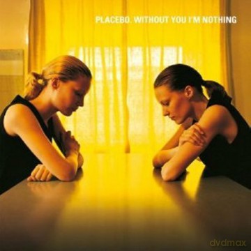 Placebo: Without You I'm Nothing [CD]