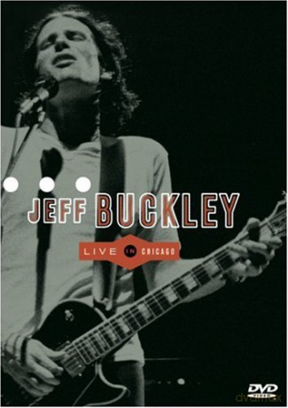 Jeff Buckley: Live In Chicago [DVD]