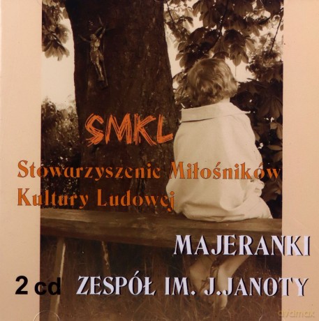 Stowarzyszenie Miłośników Kultury Ludowej: "Majeranki" oraz Zespół im. J.Janoty  [CD]