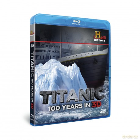 Titanic: 100 Years in 3D [Blu-Ray 3D]