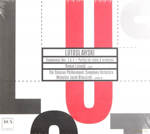 Witold Lutosławski: Symphonie nr 3 i 4, Partita (DUX) [CD]