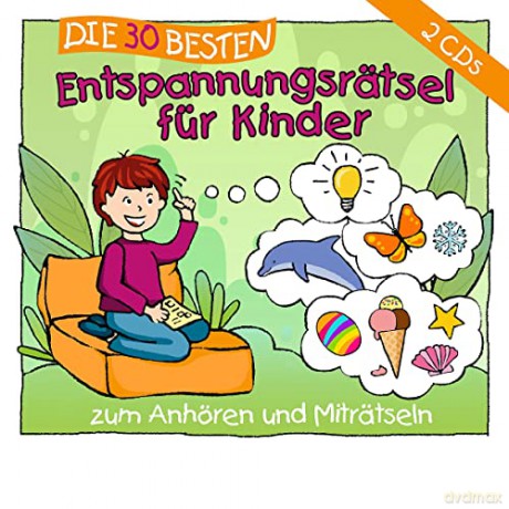 Sabine Seyffert: Die 30 besten Entspannungsrätsel für Kinder [2CD]