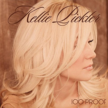 Kellie Pickler: 100 Proof [CD]