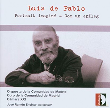 Coro de la Communidad (Madrid): Luis de Pablo: Portrait Imaginé/ Com un epíleg [CD]